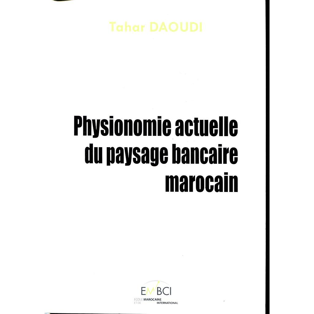 Physionomie actuelle du paysage bancaire Marocain