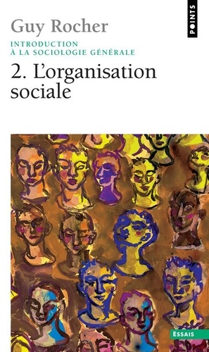 Introduction à la sociologie générale  - Tome 2, L'organisation sociale