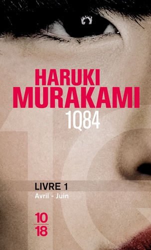 1Q84 Livre 1- Avril-Juin