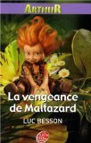 Arthur et les Minimoys, Tome 3 : La vengeance de Maltazard