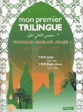 معجمي الثلاثي الأول عربي انجليزي فرنسي MON PREMIER TRILINGUE