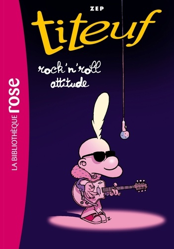Titeuf Tome 16 - Titeuf Rock'n roll attitude