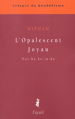 L'opalescent joyau  - Nor-bu ke-ta-ka