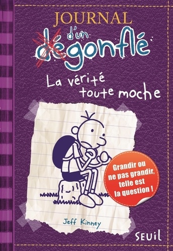 Journal d'un dégonflé Tome 5 - La vérité toute moche