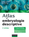 Atlas d'embryologie descriptive. 3ème édition