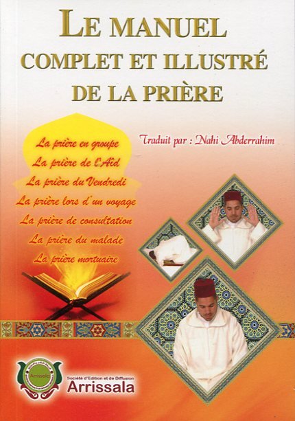 Le manuel complet et illustré de la prière