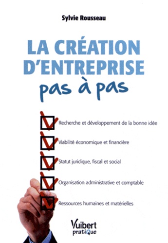 La création d'entreprise pas à pas