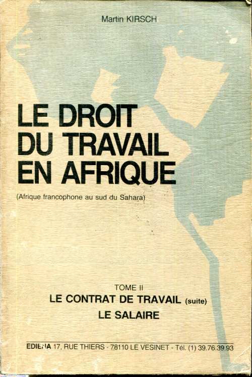 Le droit du travail en Afrique Tome II - Le contrat de travail (suite) le salaire
