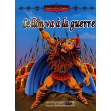 Collection Lumière de la Sagesse : Le lion va à la guerre