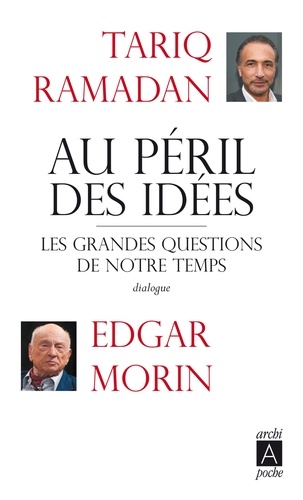 Au péril des idées  - Les grandes questions de notre temps