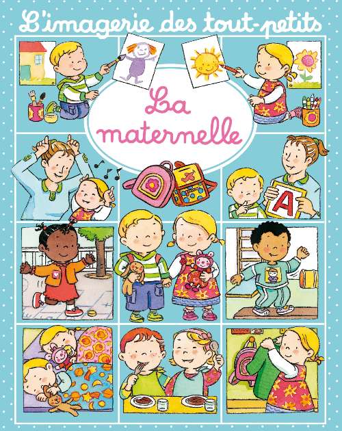 L'imagerie des tout-petits - La maternelle