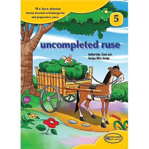 We love stories 5 : Uncompleted ruse