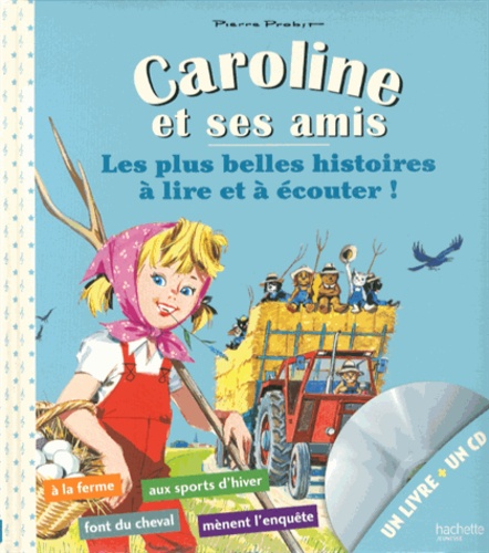 Caroline et ses amis  - Les plus belles histoires à lire et à écouter !
