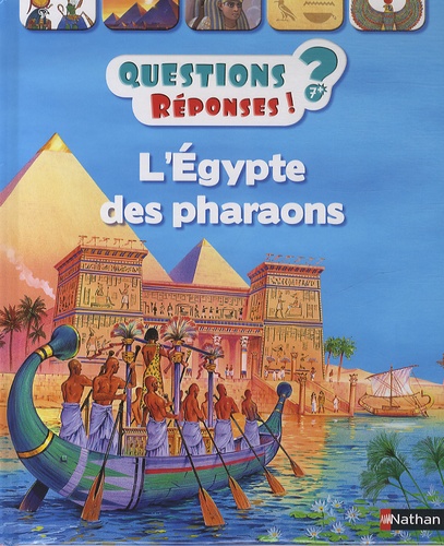 L'Egypte des Pharaons Questions/Réponses