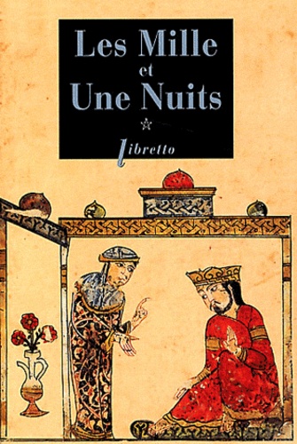 Les Mille et Une Nuits Tome 1 - Dames insignes et serviteurs galants