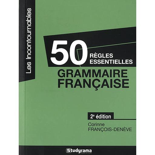 50 règles essentielles  - Grammaire française