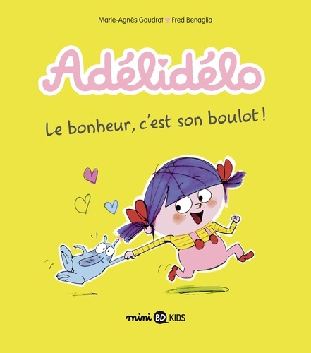 Adélidélo Tome 1 - Le bonheur, c'est son boulot !