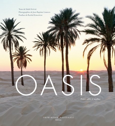 Oasis  - Entre sable et mythes