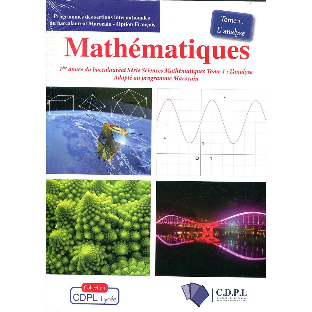 Mathématiques 1ère Année Bac Sciences Maths Tome 1+Tome 2 (L'Analyse+L'Algèbre-Géométrie)