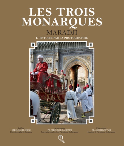 Les trois Monarques, l'histoire par la photographie - Coffret