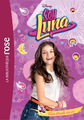 Soy Luna Tome 4 - Une finale en or