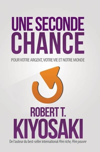 Une seconde chance  - Pour votre argent, pour votre vie et notre monde