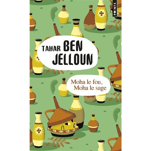 Moha le fou, Moha le sage