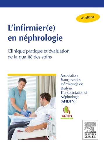 L'infirmier(e) en néphrologie  - Clinique pratique et évaluation de la qualité des soins