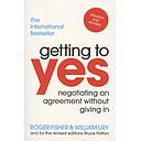 Getting to Yes - Negotiating An Agreement Without Giving In