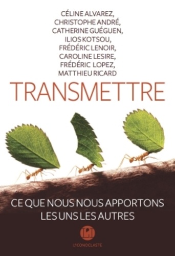 Transmettre  - Ce que nous nous apportons les uns les autres