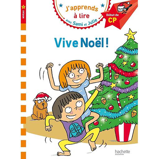 J'apprends à lire avec Sami et Julie - Vive Noël ! - Début de CP, niveau 1
