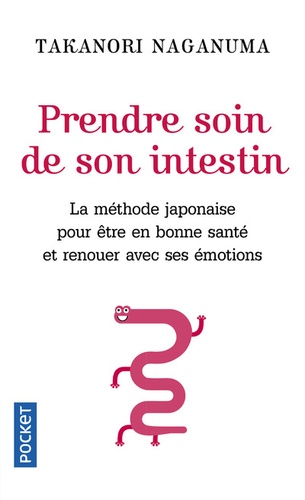 Prendre soin de son intestin  - La méthode japonaise pour ouvrir les voies de l'intuition, retrouver l'énergie vitale et renouer avec le moi profond