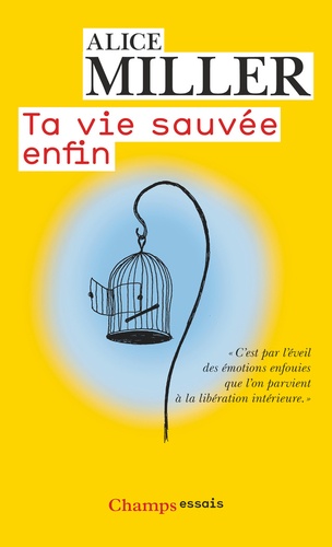 Ta vie sauvée enfin