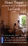 Les Semailles et les Moissons, Tome 3 : La Grive
