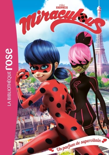 Miraculous Tome 4 - Un parfum de supervilain