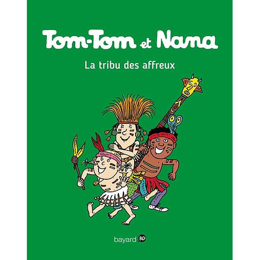Tom-Tom et Nana Tome 14 - La tribu des affreux