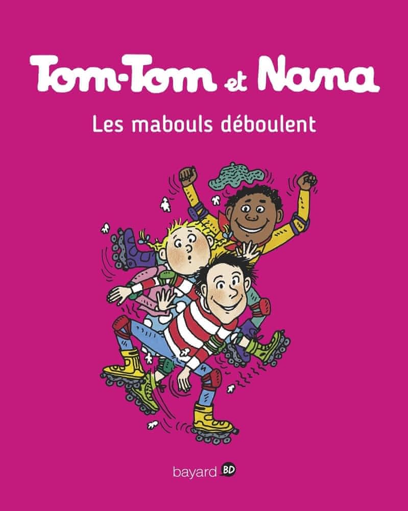Tom-Tom et Nana Tome 25 - Les mabouls déboulent