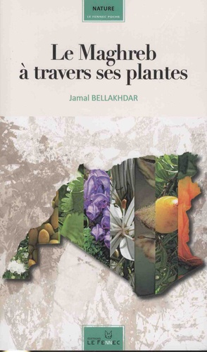 Le Maghreb à travers ses plantes 2éd 2022