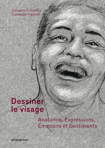Dessiner le visage  - Anatomie, expressions, émotions et sentiments