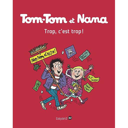 Tom-Tom et Nana Tome 27 - Trop, c'est trop !