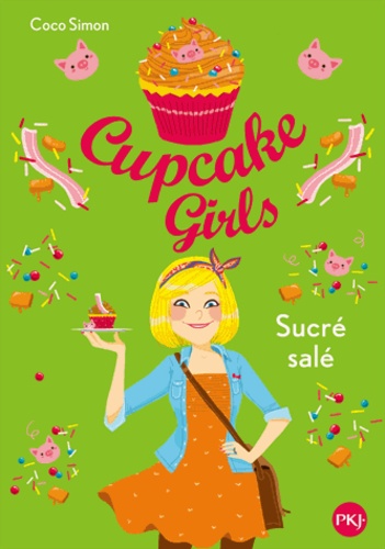 Cupcake Girls Tome 3 - Sucré salé