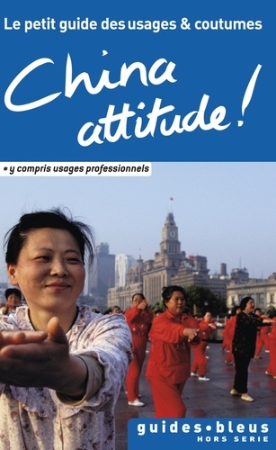 China attitude !  - Le petit guide des usages et coutumes