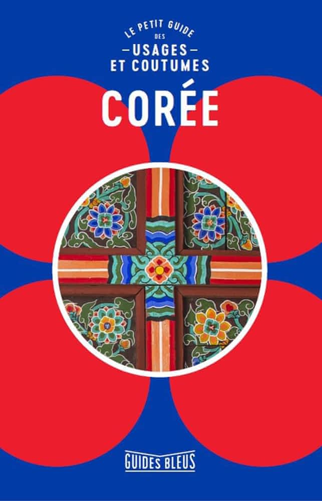 Corée  - Le petit guide des usages et coutumes