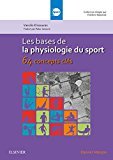 Les bases de la physiologie du sport: 64 concepts clés