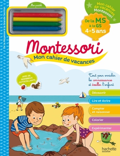 Mon cahier de vacances Montessori  - De la MS à la GS - Avec 4 pastels