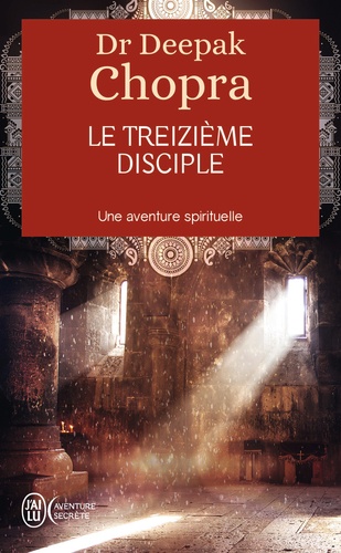 Le treizième disciple  - Une aventure spirituell