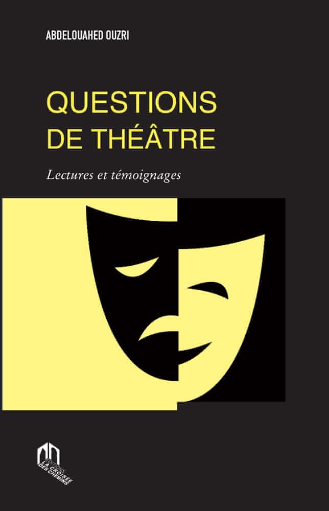 Questions de théâtre  - Lectures et témoignages