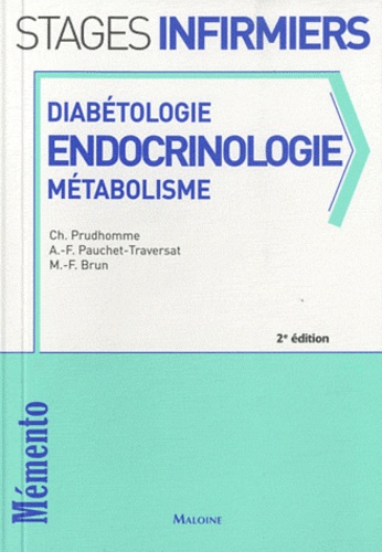 Mémento, Stages infirmiers : Diabétologie, Endocrinologie, Métabolisme
