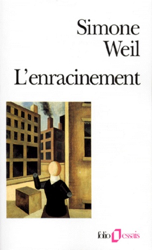 L'Enracinement  - Prélude à une déclaration des devoirs envers l'être humain