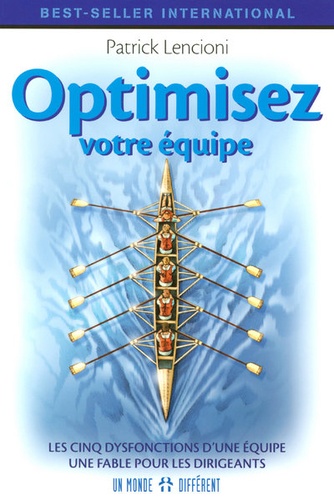 Optimisez votre équipe  - Les cinq dysfonctions d'une équipe